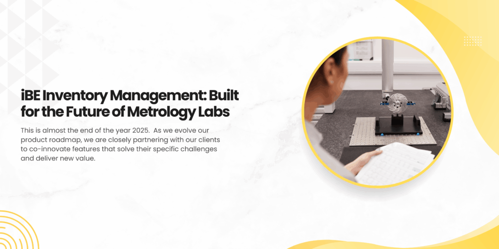 iBE Inventory Management: Built for the Future of Metrology Labs