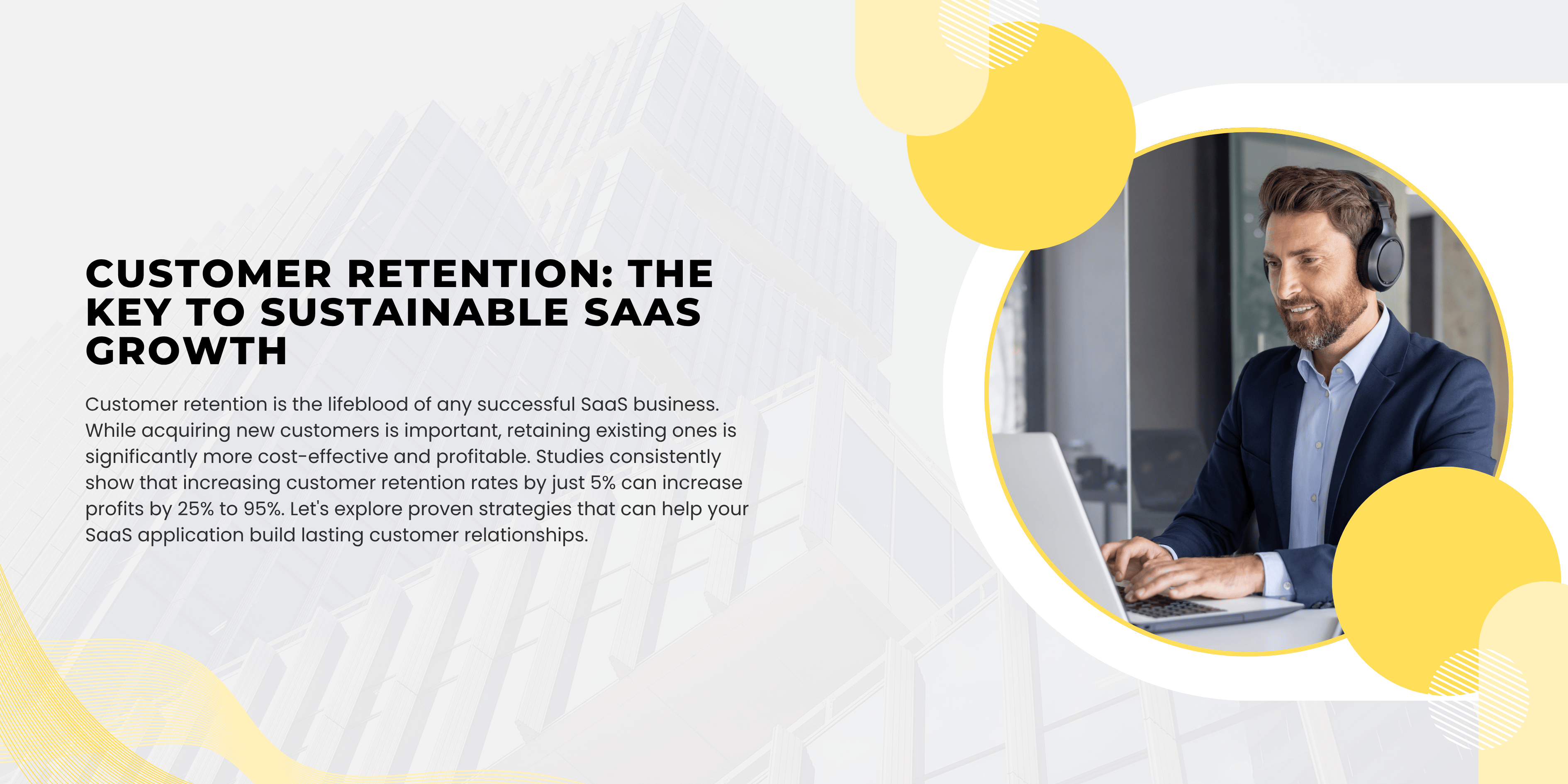 Customer Retention: The Key to Sustainable SaaS Growth